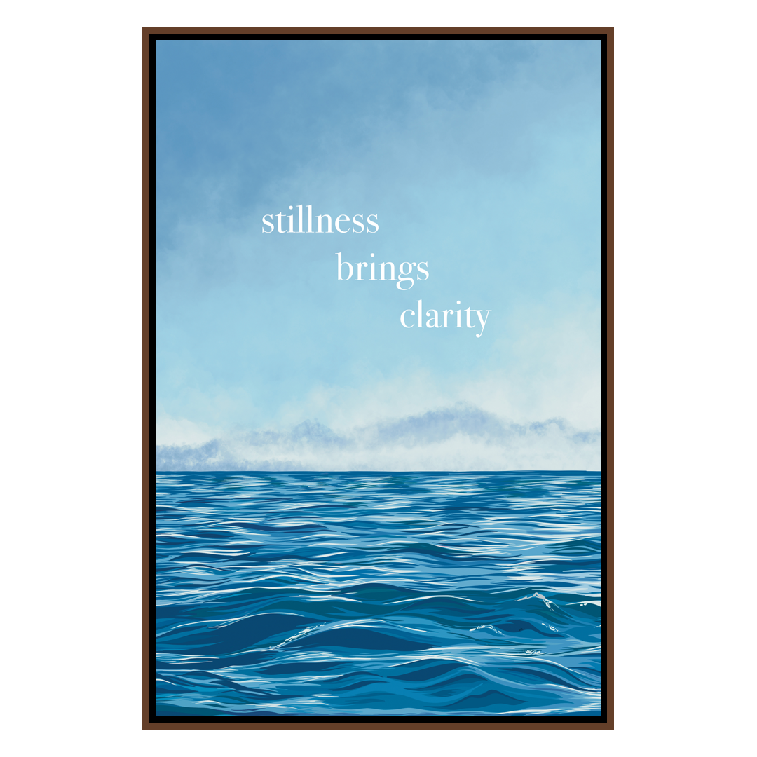 Stillness Brings Clarity