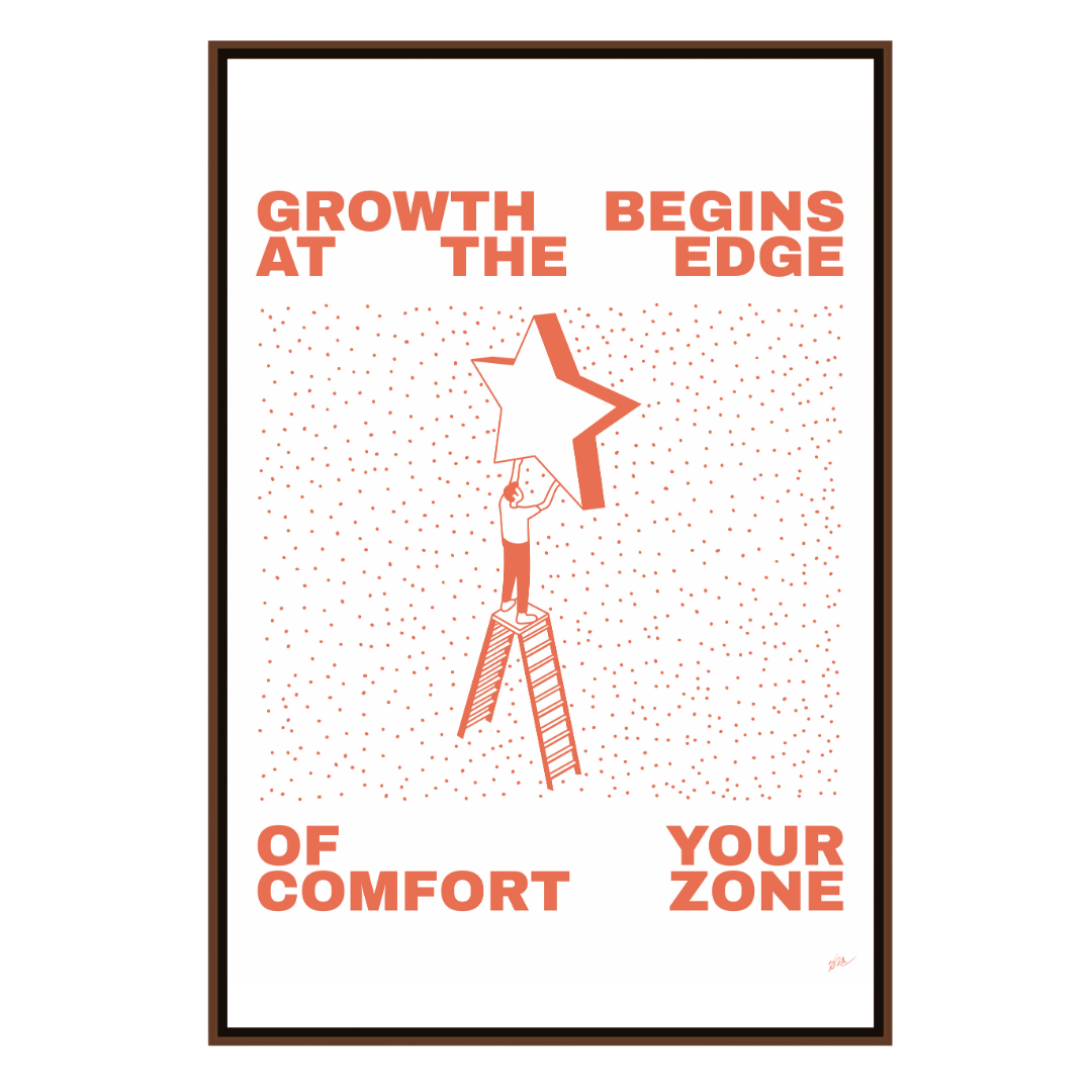 Growth Begins At The Edge of Your Comfort Zone (Smard X Anaya)